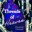 Threads of Heaven - Paradise Version