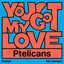 PASTEL x NIC HANSON x PTELICANS - YOU GOT MY LOVE