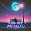 Waiting For U