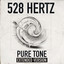528 Hz Pure Tone - Extended Version cover