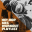 Hip-Hop Abs Workout Playlist cover