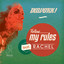 Follow My Rules - Rachel Vocal Mix