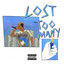Lost Too Many
