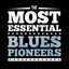 The Most Essential Blues Pioneers cover