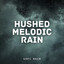 Lofi Rain: Hushed Melodic Rain cover