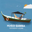 Hugo Samba - Yesterday's Gone