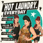 Hot Laundry - Everyday