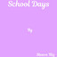 School Days cover