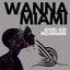 Wanna Miami - Extended Mix