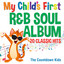 My Childs First R and B Soul Album-20 Classic Hits cover