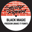 Black Magic — Freedom (Make It Funky) [Color 4 Frankie'S Dub] cover art