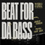 Beat For Da Bass - Original Mixx