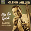 Miller, Glenn: Oh, So Good (1939-1943) cover