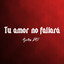 Tu Amor No Fallará cover