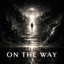 On The Way - Extended Mix