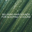 Relaxing Rain Sounds for Sleeping 10 Hours cover