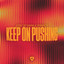 Keep On Pushing - Extended Mix