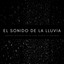 El Sonido De La Lluvia: Sonidos Reconfortantes Para Calmar La Ansiedad cover