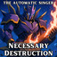 Necessary Destruction