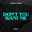 Don't You Want Me - Extended Mix