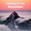 Chilling On The Mountain cover