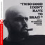 I'm So Good I Don't Have To Brag (Digitally Remastered) cover