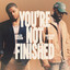 Anthony Evans - You're Not Finished (feat Kaleb Carson)
