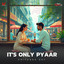 It's Only Pyaar - Cover