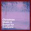Christmas Music & Songs for Everyone cover