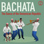 Bachata: The Dance of the Domenican Republic, Volume 2 cover
