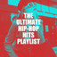 The Ultimate Hip-Hop Hits Playlist cover