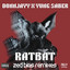 RATBAT - Zed Bias Dirty Remix