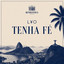 Tenha Fé - Extended Mix