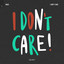 I Don't Care - Extended Mix