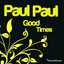 Paul Paul - "Good Times" (1983)