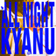 KYANU - All Night