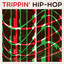 Trippin' Hip-Hop cover