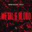 Metal & Blood artwork