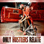 Only Hustlers Relate cover