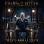 CHAMACO RIVERA - LLANTO BAJO LA LLUVIA