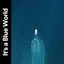 It's a Blue World cover