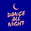 Dance All Night - Extended Mix