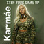 Karmae - Step Your Game Up