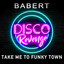 Take Me To Funky Town - Club Mix