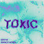 Toxic - Extended Mix