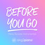 Before You Go (Originally Performed by Lewis Capaldi) - Piano Karaoke Version