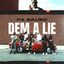Dem A Lie cover