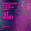 Hot Money feat. Carmen feat. Duckplates
