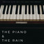 The Piano & The Rain: Soothing Rains For A Full Body Yoga Workout cover