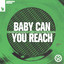 Baby Can You Reach feat. Rowetta - Extended Mix